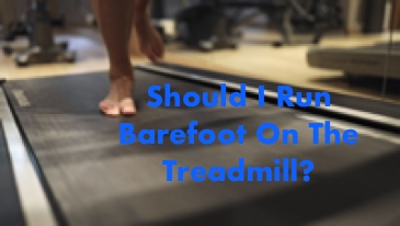 Should I Run Barefoot On The Treadmill? - Barefoot Training Central